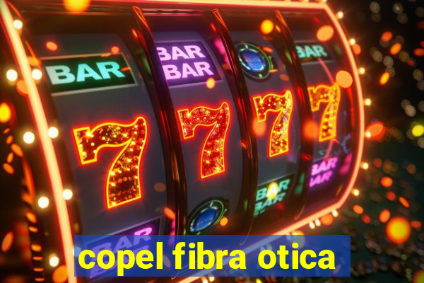 copel fibra otica